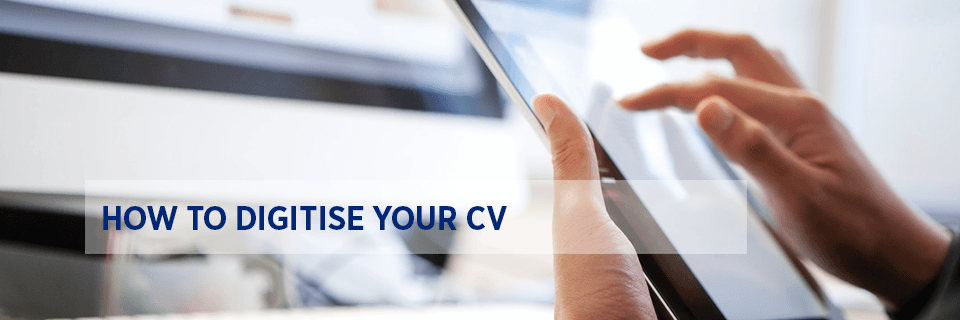 How to digitise your cv