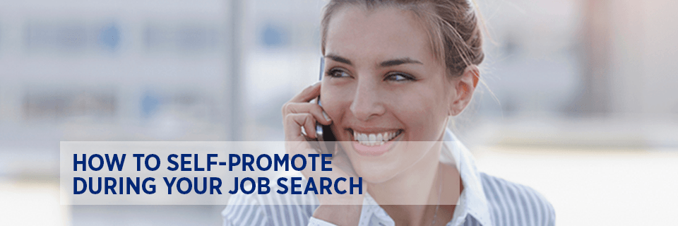 How to self-promote during your job search