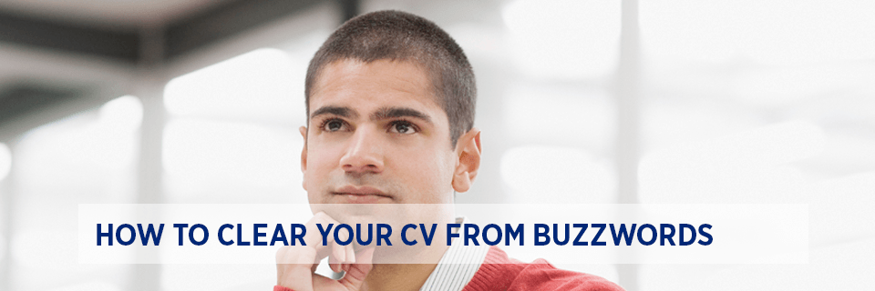 How to clear your cv from buzzwords